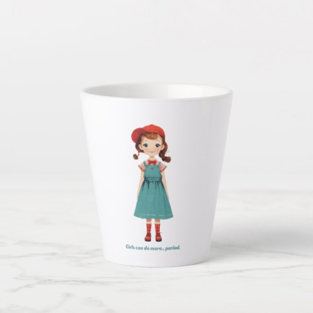 Tasse Latte Girls can do more.. period - limited edition 781 p (Devant)