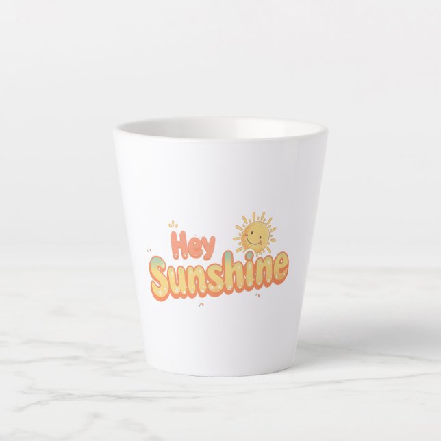 Tasse Latte "Hey Sunshine" with Smiling Sun (Devant)