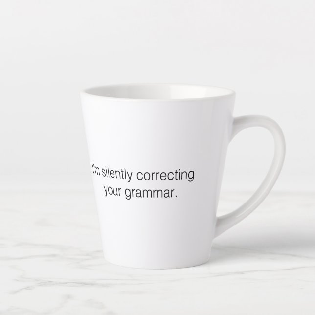Tasse Latte Je corrige ta grammaire en silence, drôle (Droite)
