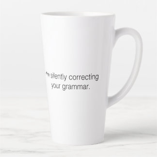 Tasse Latte Je corrige ta grammaire en silence, drôle