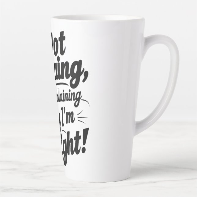 Tasse Latte Je n'argumente pas, j'explique juste pourquoi j'ai (Droite)