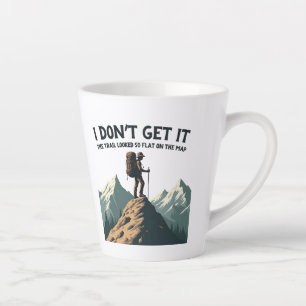Tasse Latte Je ne comprends pas le sentier si plat Randonnée