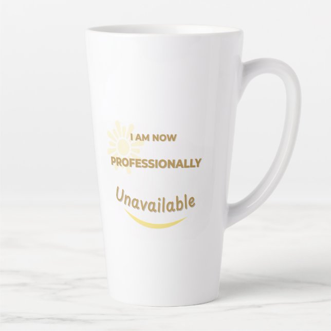 Tasse Latte Je Ne Suis Plus Professionnellement Disponible (Droite)