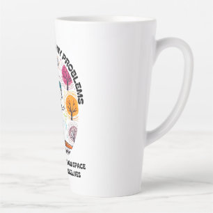 TASSE LATTE JE N'ÉVITE PAS MES PROBLÈMES...