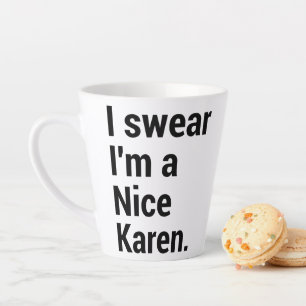 Tasse Latte Je suis un chouette karen drôle mème karen