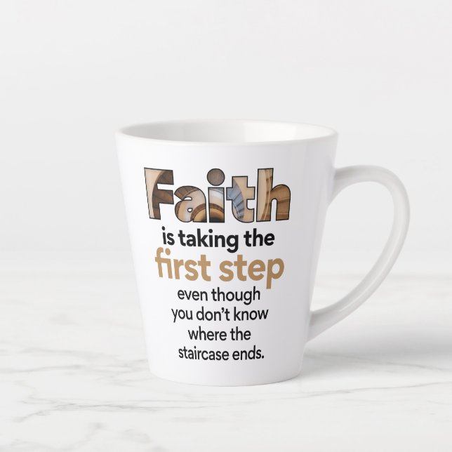 Tasse Latte "La Foi Fait Le Premier Pas..." Graphique (1.B) (Droite)