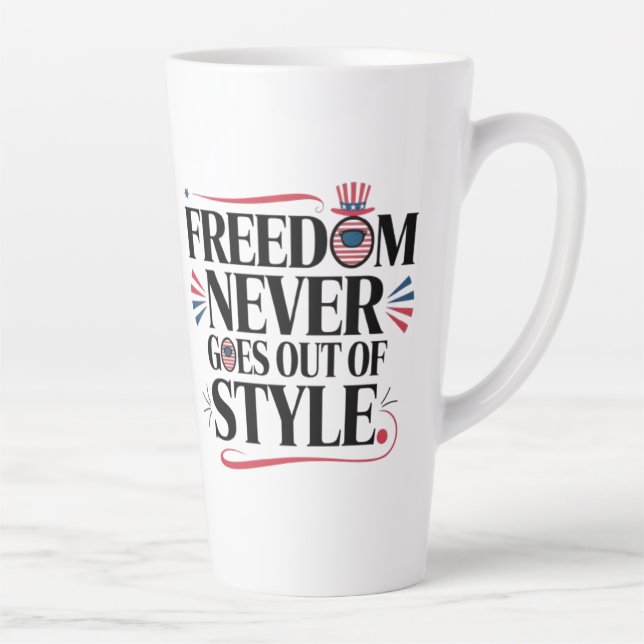 Tasse Latte la liberté ne va jamais dans le style (Droite)