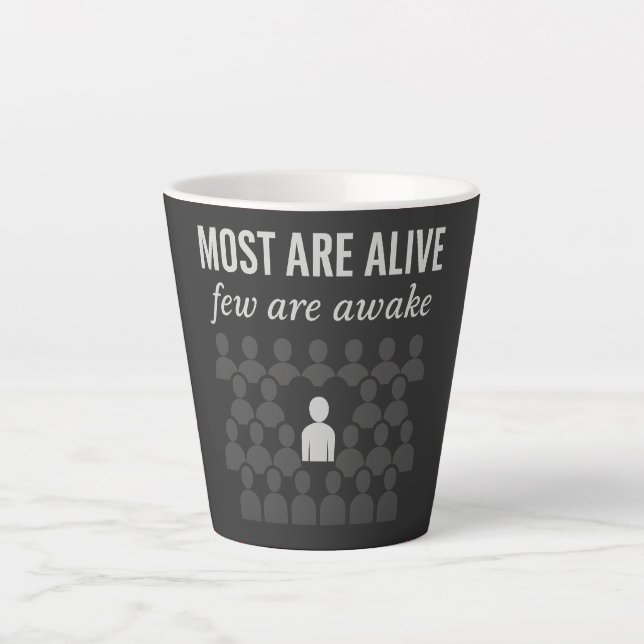 Tasse Latte La Plupart Sont Vivants. Peu Sont Réveillés - Prov (Devant)