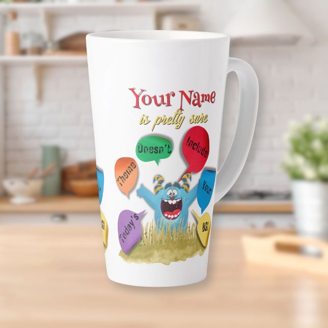 Tasse Latte Le thème personnalisé d'aujourd'hui n'inclut pas v (Personalized Today's Theme Doesn't Include Your BS Latte Mug)