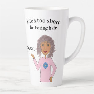 Tasse Latte Les cheveux bouclés, la vie est trop courte,
