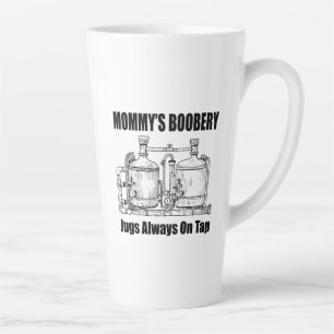 Tasse Latte Les Jugs De Boobery De Maman Toujours Sur Tap