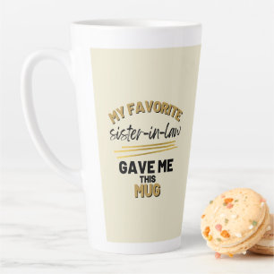 Tasse Latte Ma Soeur Préférée Me L'A Donné