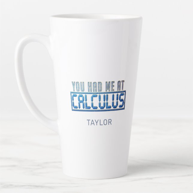 Tasse Latte Math Nerd Gag Vous M'Avez Eu À Calculus (Gauche)