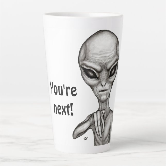 Tasse Latte Mauvais Alien, Tu es le prochain ! (Devant)