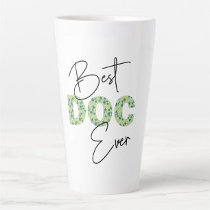Tasse Latte Meilleur script de Doc Ever et lettres de bloc flo