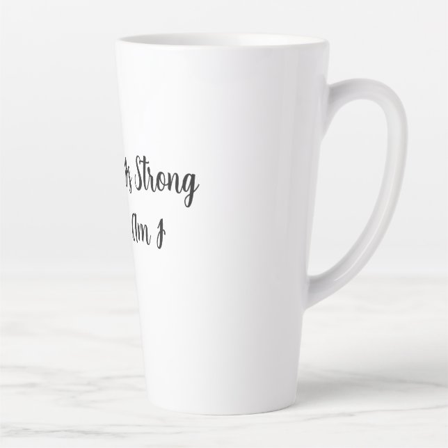 Tasse Latte Mon Café Est Fort Et Moi Aussi (Droite)