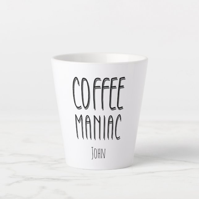 Tasse Latte Nom personnalisé Café Maniac - Drôle (Devant)