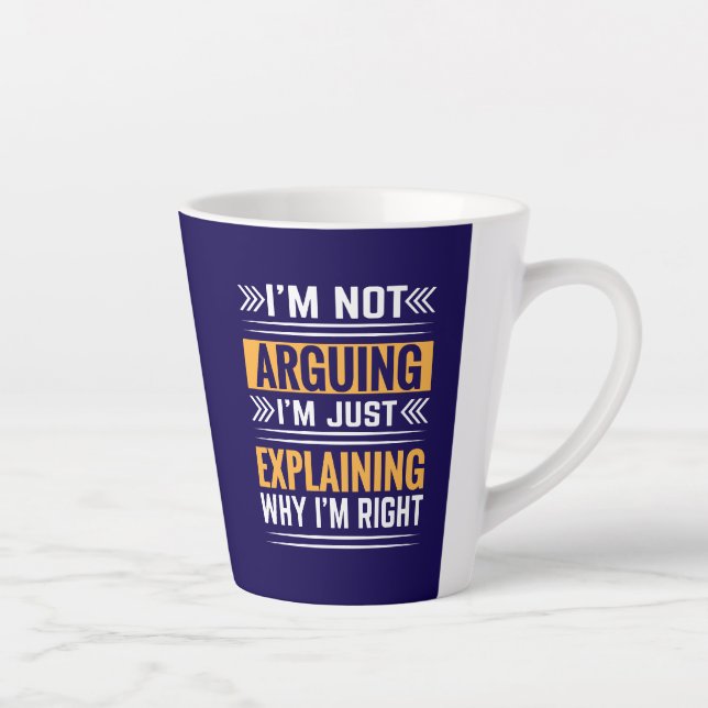 Tasse Latte Not Arguing Just Right-64691 (Droite)