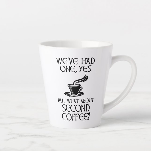Tasse Latte Nous En Avons Un, Oui - Mais Qu'En Est-Il Du Secon (Droite)