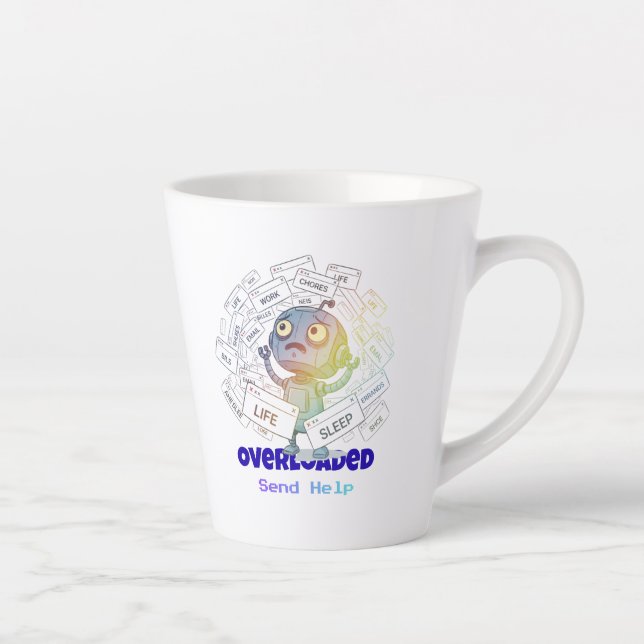 Tasse Latte Overloaded Robot Send Help Funny Tech Anxiety (Droite)