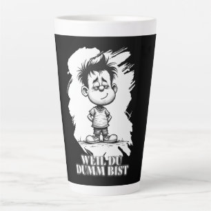Tasse Latte Parce que tu es bête – Motif de déclaration ironiq
