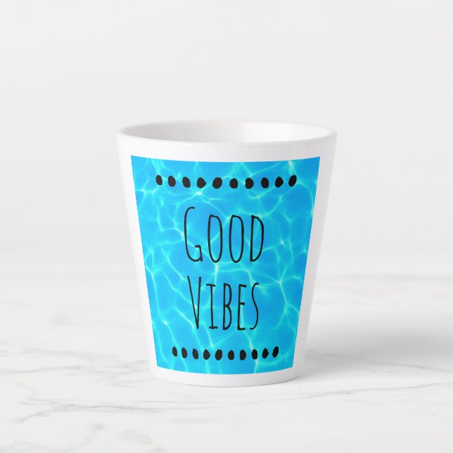 Tasse Latte Photo Good Vibes Clear Blue Pool Water (Devant)