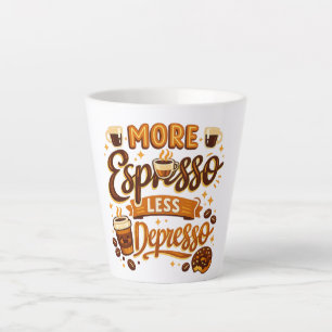 Tasse Latte Plus d'Espresso Moins de Dépression