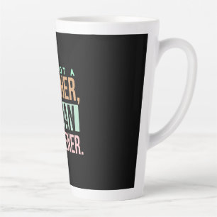 Tasse Latte Professeur d'art enseignant An Awakener