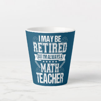 Tasse Latte Professeur de mathématiques à la retraite Je suis