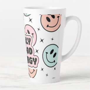 Tasse Latte Seulement une bonne énergie