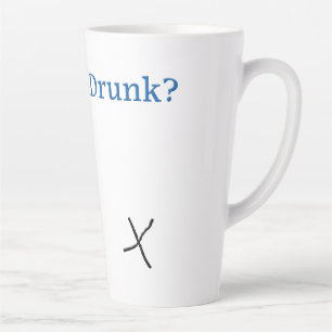 Tasse Latte SlipperyJoe's êtes-vous ivre humouristique légèrem