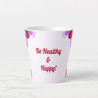 Tasse Latte Soyez en santé et heureux