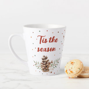 Tasse Latte 'Tis Season Holiday Noël Cosy Café Thé