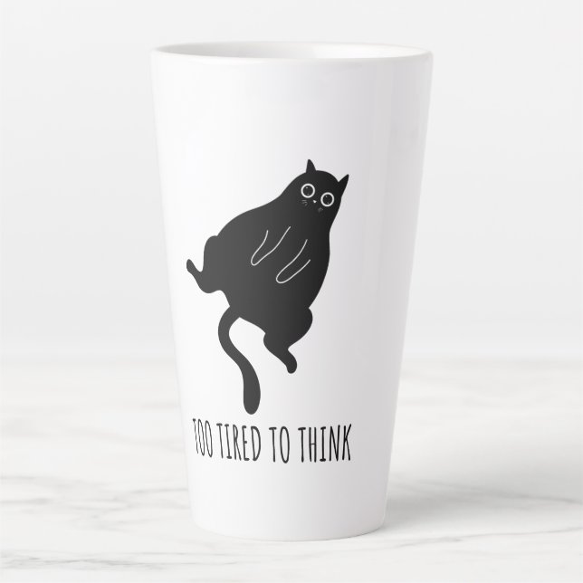 Tasse Latte Too Tired to Think - Funny Exhausted Black Cat (Devant)