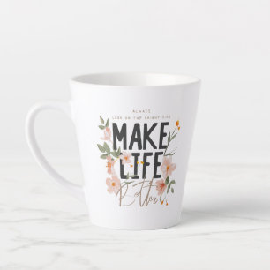 Tasse Latte Toujours regarder du côté lumineux