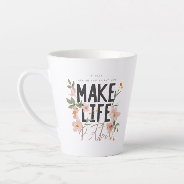 Tasse Latte Toujours regarder du côté lumineux (Gauche)