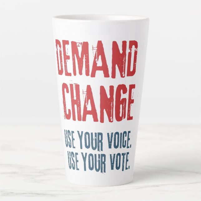 Tasse Latte Utiliser votre voix et votre vote pour le changeme (Devant)