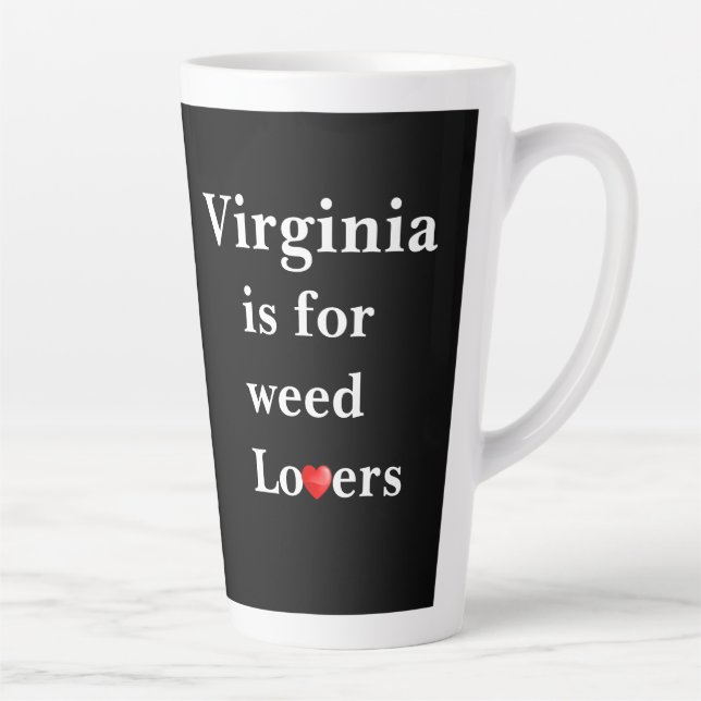 Tasse Latte Virginia est pour les amateurs de mauvaises herbes (Droite)