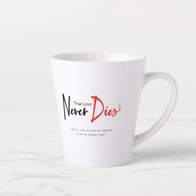 Tasse Latte Vraiment l'amour ne meurt jamais (Droite)