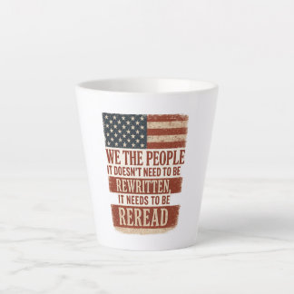 Tasse Latte We the People Reread Flag Quote
