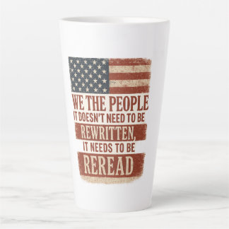 Tasse Latte We the People Reread Flag Quote
