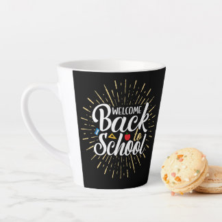 Tasse Latte Welcome Back To School First Day Of School