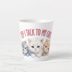 Tasse Latte Yep, je parle à My Cats - Adorable Trio Cat Design