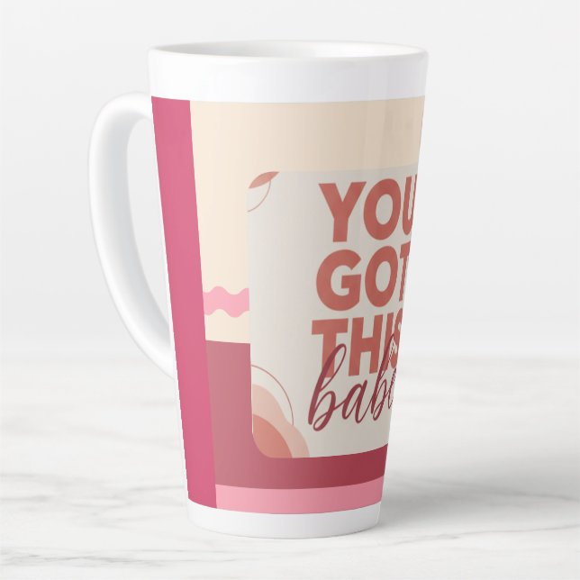 Tasse Latte You got this babe for your Love (Angle gauche)