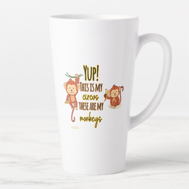 Tasse Latte Yup ! C'est mon cirque, ce sont mes deux singes (Droite)