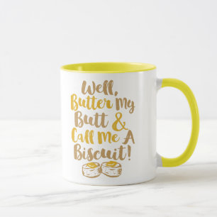 Tasse Le beurre bon mon bout et m'appellent un biscuit