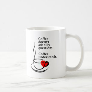 Tasse "Le café comprend l'humour"