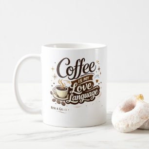 Tasse « Le café est mon langage de l'amour »