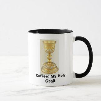 Tasse Le Graal-Calice saint, café : Mon Saint Graal