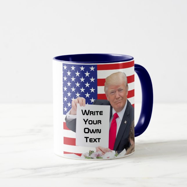 Tasse Le Président Donald Trump - écrivez votre propre (Devant droit)